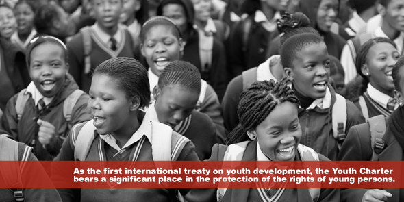 As the first international treaty on youth development the Youth Charter bears a significant place in the protection of the rights of young persons