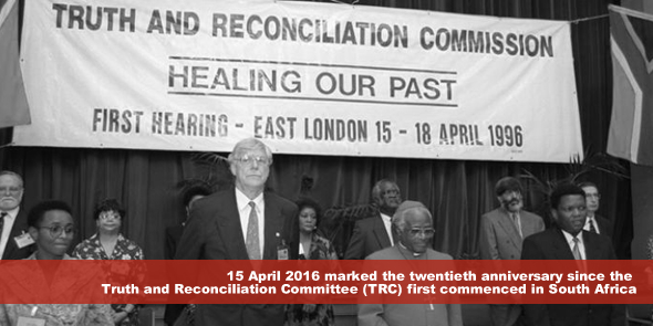 15 April 2016 marked the twentieth anniversary since the Truth and Reconciliation Committee first commenced in South Africa